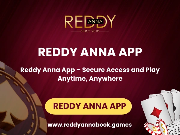 Reddy Anna App – Secure Access and Play Anytime, Anywhere