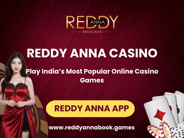 Reddy Anna Casino – Play India’s Most Popular Online Casino Games