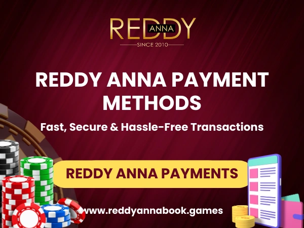 Reddy Anna Payment Methods – Fast, Secure & Hassle-Free Transactions
