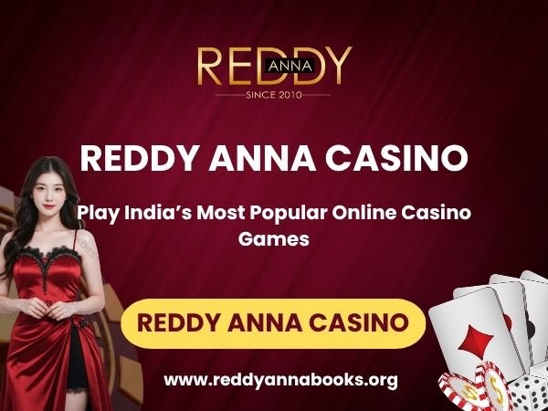 Reddy Anna Casino – Play India’s Most Popular Online Casino Games