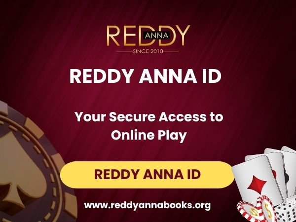 Reddy Anna ID – Your Secure Access to Online Play