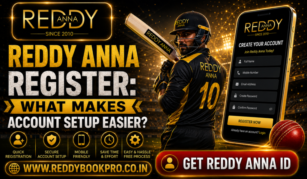 Reddy Anna Signup: What Makes Account Setup Easier?